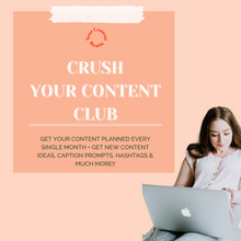 Load image into Gallery viewer, Crush Your Content Club